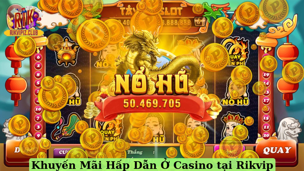 Khám phá thế giới casino tại rikvip - rikvipiz » rikvip 2025 Khuyến mãi hấp dẫn ở casino tại rikvip